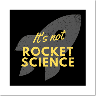 It's Not Rocket Science Posters and Art